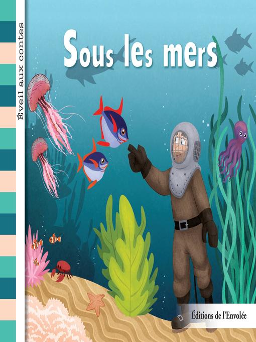 Title details for Sous les mers by Léa Cullen-Robitaille - Available